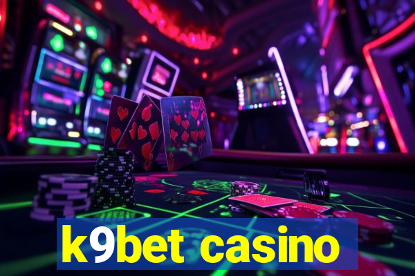 k9bet casino